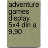 Adventure games display 5x4 dln a 9,90 by Unknown