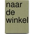 Naar de winkel