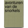 Avonturen van de snorkels door Heuvel