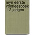 Myn eerste voorleesboek 1-2 jarigen
