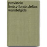 Provincie limb.vl.brab.deltas wandelgids by Gelder