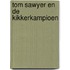 Tom sawyer en de kikkerkampioen