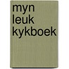 Myn leuk kykboek door Huck Scarry
