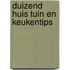 Duizend huis tuin en keukentips
