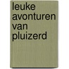 Leuke avonturen van pluizerd by Koopmann