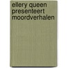 Ellery queen presenteert moordverhalen by Queen