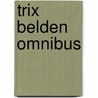 Trix belden omnibus by Naomi Campbell