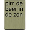 Pim de beer in de zon door Veeren