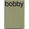 Bobby door Katrin Rüdel