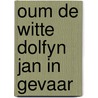 Oum de witte dolfyn jan in gevaar door Tarta