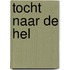Tocht naar de hel