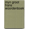 Myn groot frans woordenboek door Walpole