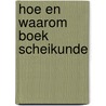 Hoe en waarom boek scheikunde door Keen