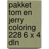 Pakket tom en jerry coloring 228 6 x 4 dln door Onbekend