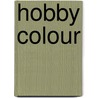Hobby colour door Onbekend