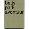 Betty park avontuur door Onbekend
