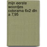 Mijn eerste woordjes colorama 6x2 dln a 7,95 by Unknown