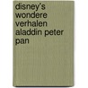 Disney's wondere verhalen aladdin peter pan door Onbekend