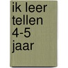 Ik leer tellen 4-5 jaar door Ann De Bode