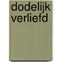 Dodelijk verliefd