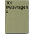 101 kwisvragen d