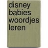 Disney babies woordjes leren by Walt Disney