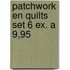 Patchwork en quilts set 6 ex. a 9,95 door Janssens