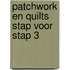 Patchwork en quilts stap voor stap 3
