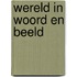 Wereld in woord en beeld