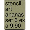 Stencil art ananas set 6 ex a 9,90 by Unknown