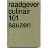 Raadgever culinair 101 sauzen door Hobert