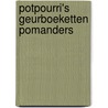 Potpourri's geurboeketten pomanders door Anne Effelsberg
