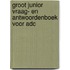 Groot junior vraag- en antwoordenboek voor adc