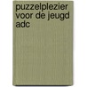Puzzelplezier voor de jeugd adc by Unknown