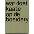 Wat doet kaatje op de boerdery