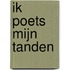 Ik poets mijn tanden