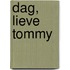 Dag, lieve Tommy