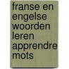 Franse en engelse woorden leren apprendre mots door Onbekend
