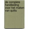 De complete handleiding voor het maken van quilts by L. Nownes