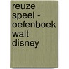 Reuze speel - oefenboek walt disney door Walt Disney