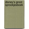 Disney's groot sprookjesboek by Walt Disney