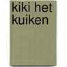 Kiki het kuiken door Laerhoven