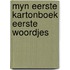 Myn eerste kartonboek eerste woordjes