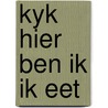 Kyk hier ben ik ik eet by Steve Shott