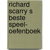Richard scarry s beste speel- oefenboek by Huck Scarry