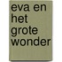 Eva en het grote wonder