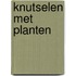 Knutselen met planten