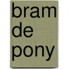 Bram de pony by Christine Adrian