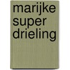 Marijke super drieling door A. Cornelissens