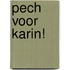 Pech voor Karin!